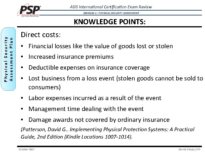 ASIS International Certification Exam Review DOMAIN 1: PHYSICAL SECURITY ASSESSMENT Physical Security Assessment Plan ASIS International Certification Exam Review DOMAIN 1: PHYSICAL SECURITY ASSESSMENT Physical Security Assessment Plan