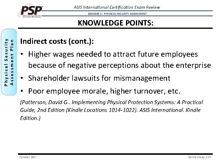 ASIS International Certification Exam Review DOMAIN 1: PHYSICAL SECURITY ASSESSMENT Physical Security Assessment Plan ASIS International Certification Exam Review DOMAIN 1: PHYSICAL SECURITY ASSESSMENT Physical Security Assessment Plan