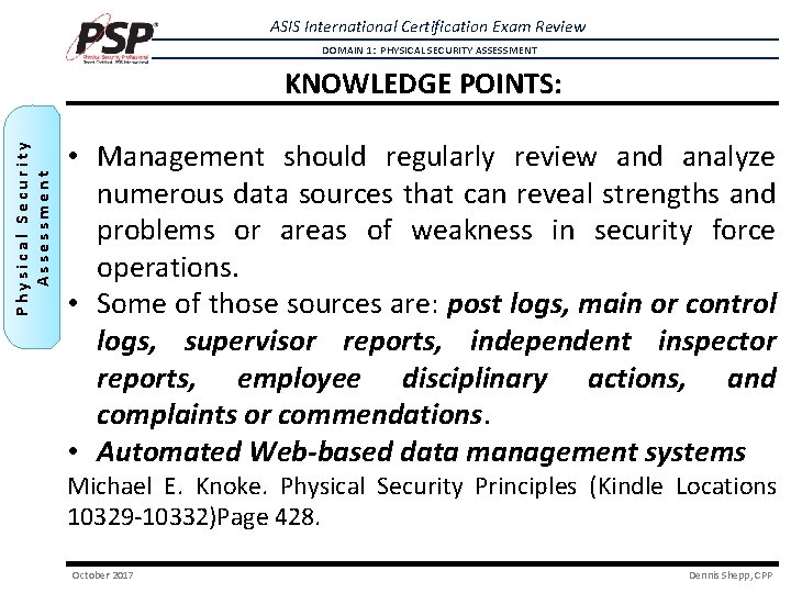 ASIS International Certification Exam Review DOMAIN 1: PHYSICAL SECURITY ASSESSMENT Physical Security Assessment KNOWLEDGE ASIS International Certification Exam Review DOMAIN 1: PHYSICAL SECURITY ASSESSMENT Physical Security Assessment KNOWLEDGE