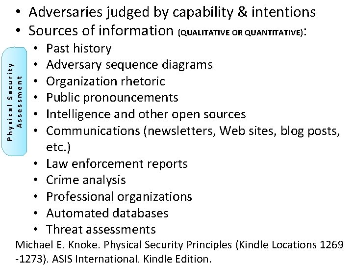 Physical Security Assessment • Adversaries judged by capability & intentions • Sources of information Physical Security Assessment • Adversaries judged by capability & intentions • Sources of information