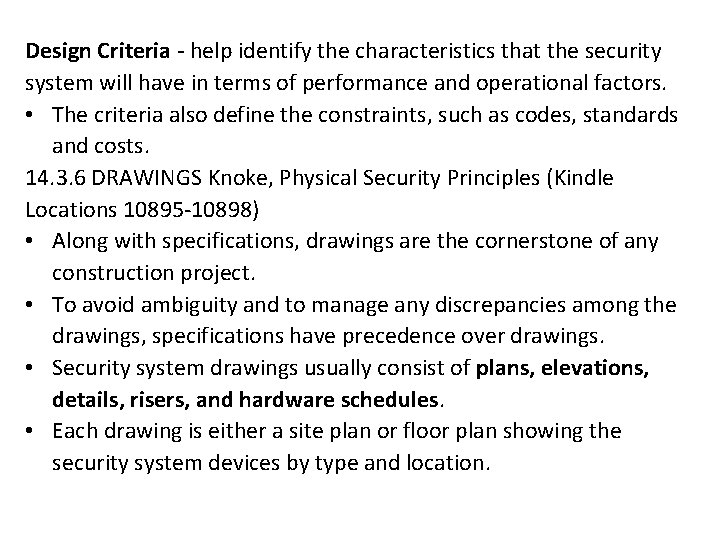 Design Criteria - help identify the characteristics that the security system will have in Design Criteria - help identify the characteristics that the security system will have in