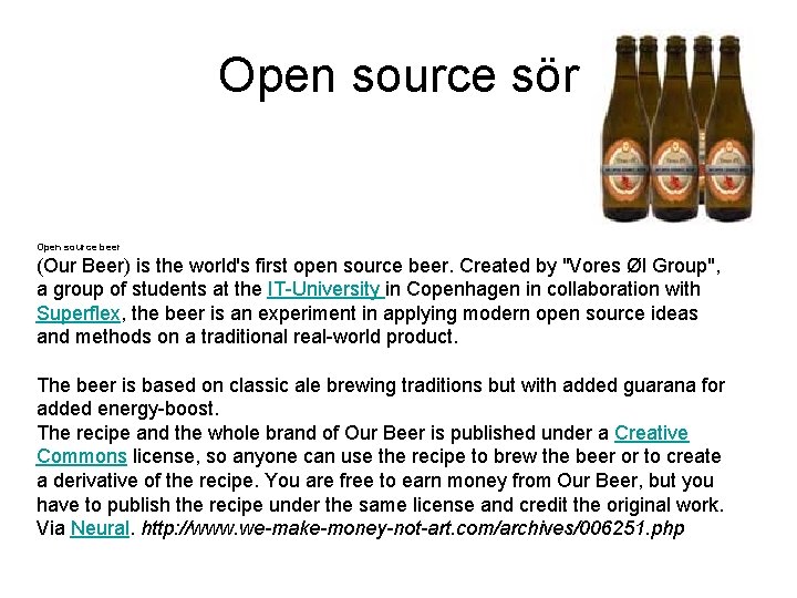 Open source sör Open source beer (Our Beer) is the world's first open source