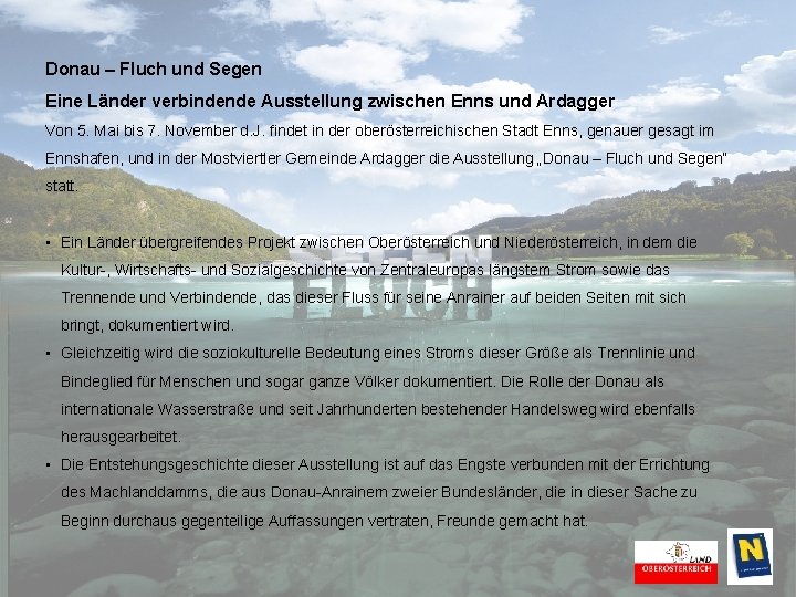 Donau – Fluch und Segen Eine Länder verbindende Ausstellung zwischen Enns und Ardagger Von