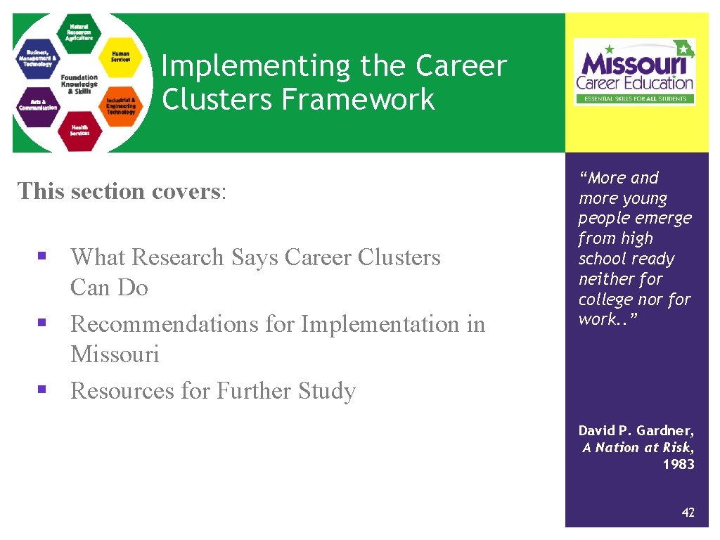 Implementing the Career Clusters Framework This section covers: § What Research Says Career Clusters