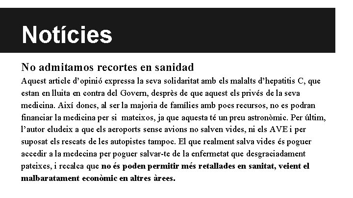 Notícies No admitamos recortes en sanidad Aquest article d’opinió expressa la seva solidaritat amb