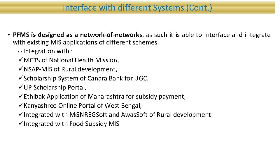 Interface with different Systems (Cont. ) • PFMS is designed as a network-of-networks, as