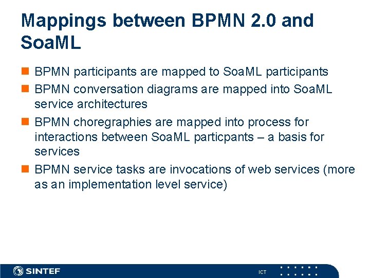 Mappings between BPMN 2. 0 and Soa. ML n BPMN participants are mapped to