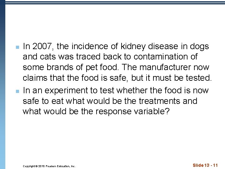 n n In 2007, the incidence of kidney disease in dogs and cats was