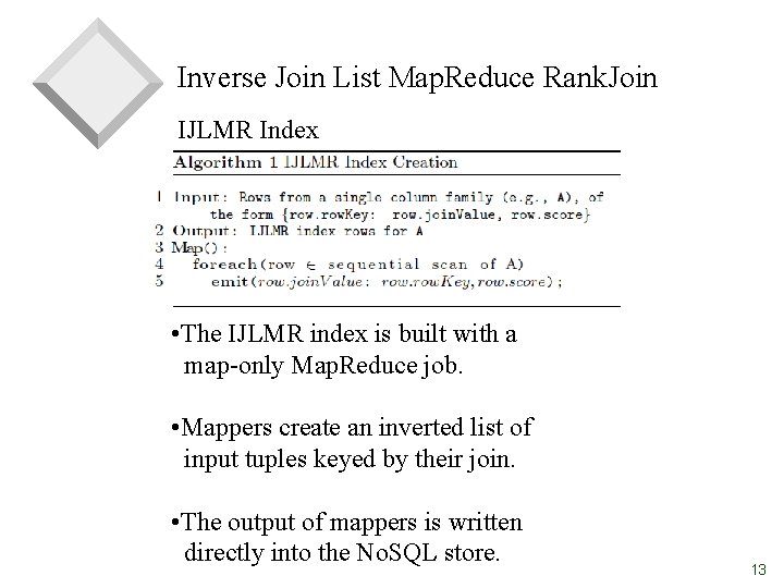Inverse Join List Map. Reduce Rank. Join IJLMR Index • The IJLMR index is