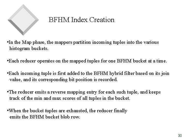 BFHM Index Creation • In the Map phase, the mappers partition incoming tuples into