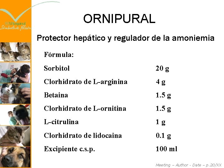 ORNIPURAL Protector hepático y regulador de la amoniemia Fórmula: Sorbitol 20 g Clorhidrato de