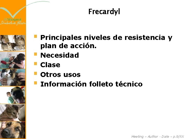 Frecardyl § Principales niveles de resistencia y § § plan de acción. Necesidad Clase
