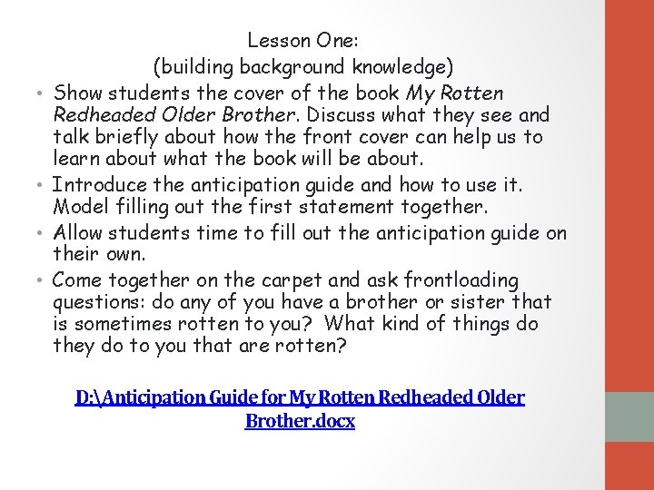  • • Lesson One: (building background knowledge) Show students the cover of the