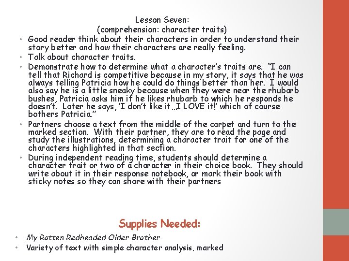  • • • Lesson Seven: (comprehension: character traits) Good reader think about their
