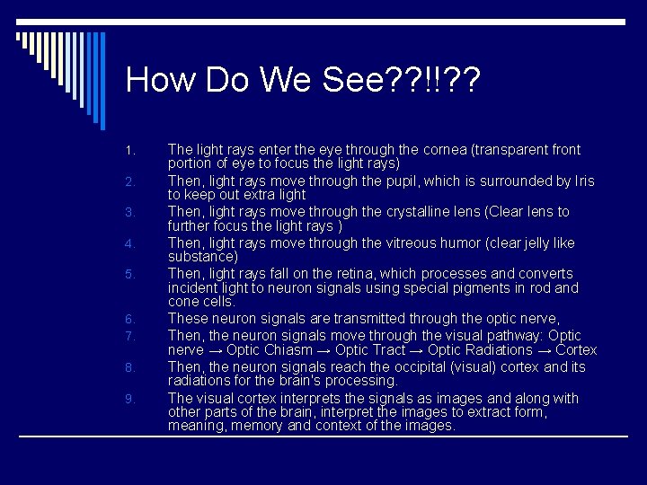 How Do We See? ? !!? ? 1. 2. 3. 4. 5. 6. 7.