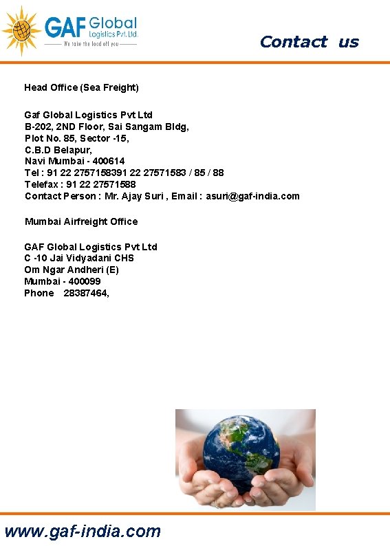 Contact us Head Office (Sea Freight) Gaf Global Logistics Pvt Ltd B-202, 2 ND