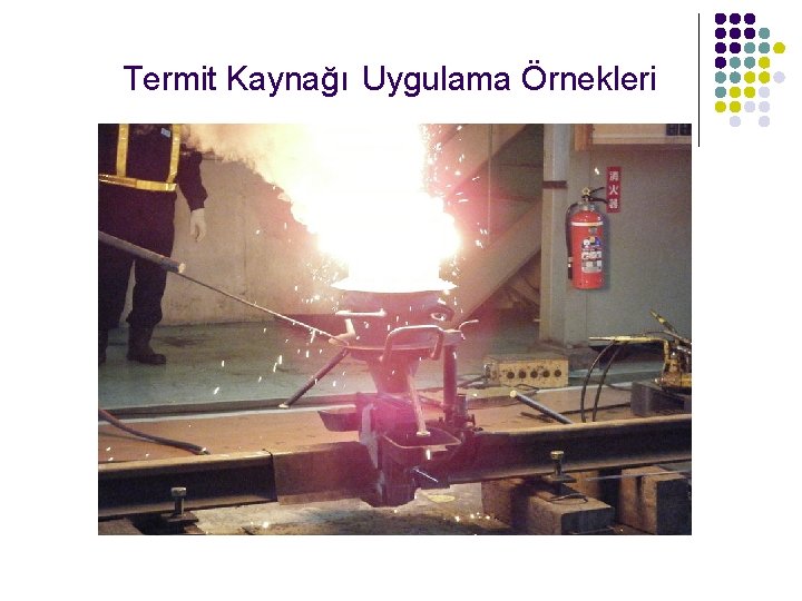 Termit Kaynağı Uygulama Örnekleri 