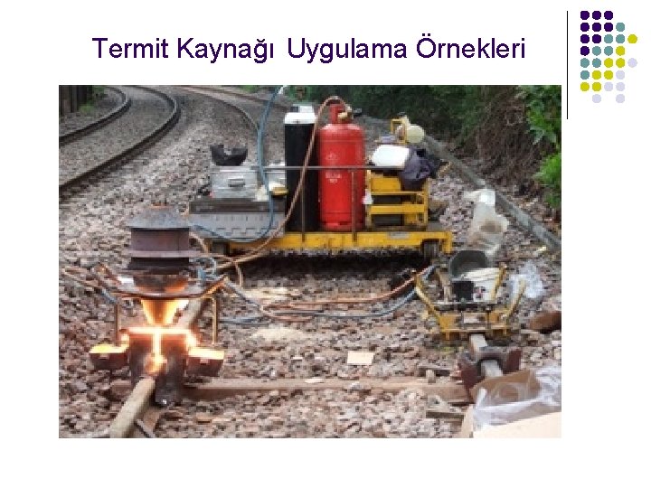 Termit Kaynağı Uygulama Örnekleri 