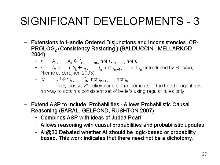 SIGNIFICANT DEVELOPMENTS - 3 – Extensions to Handle Ordered Disjunctions and Inconsistencies, CRPROLOG 2