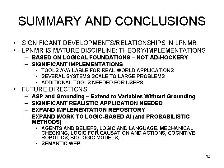 SUMMARY AND CONCLUSIONS • SIGNIFICANT DEVELOPMENTS/RELATIONSHIPS IN LPNMR • LPNMR IS MATURE DISCIPLINE: THEORY/IMPLEMENTATIONS