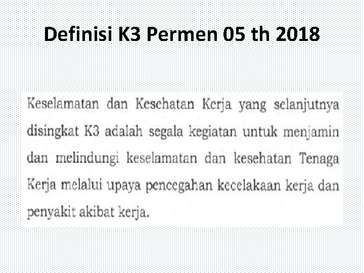 Definisi K 3 Permen 05 th 2018 