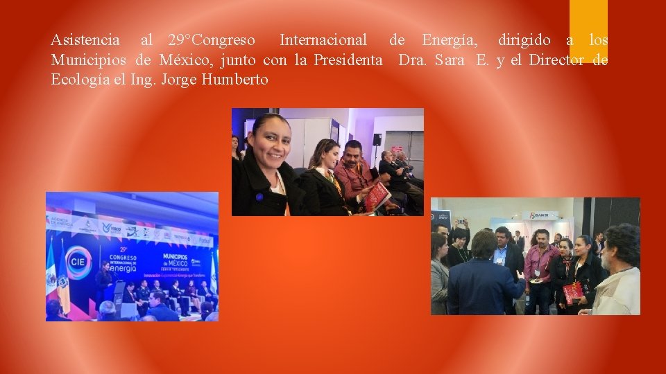 Asistencia al 29°Congreso Internacional de Energía, dirigido a los Municipios de México, junto con