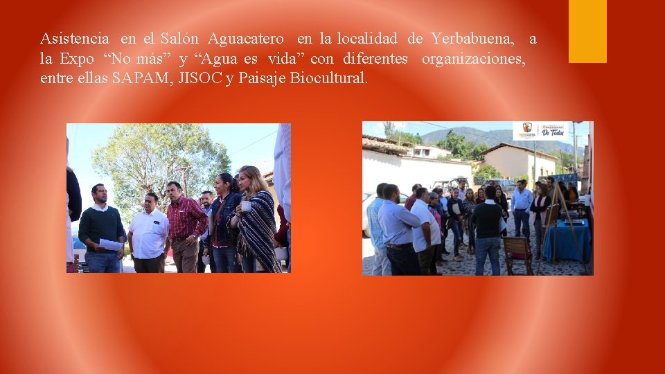 Asistencia en el Salón Aguacatero en la localidad de Yerbabuena, a la Expo “No