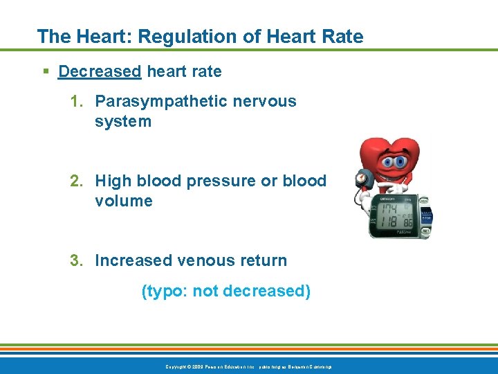 The Heart: Regulation of Heart Rate § Decreased heart rate 1. Parasympathetic nervous system