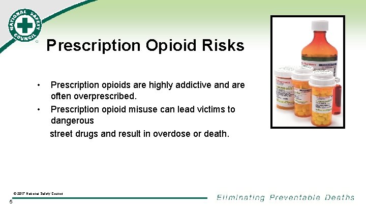 Prescription Opioid Risks • • Prescription opioids are highly addictive and are often overprescribed.