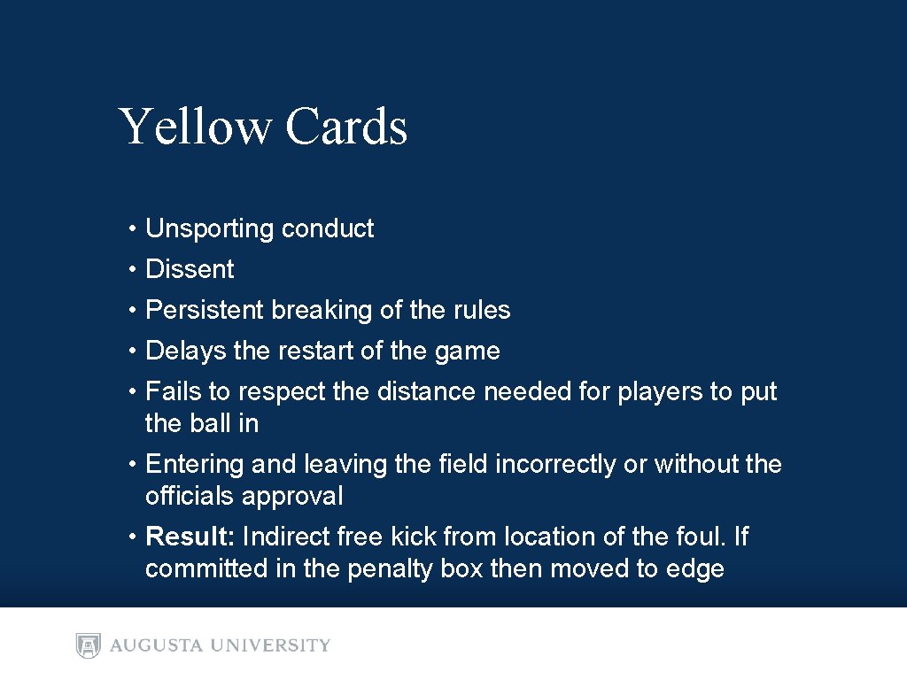 Yellow Cards • Unsporting conduct • Dissent • Persistent breaking of the rules •