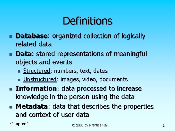 Definitions n n Database: organized collection of logically related data Data: stored representations of