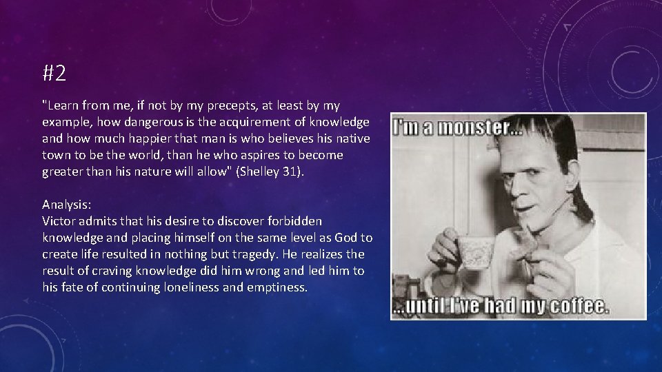 #2 "Learn from me, if not by my precepts, at least by my example,