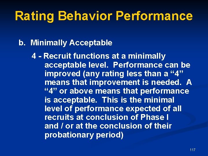 Rating Behavior Performance b. Minimally Acceptable 4 - Recruit functions at a minimally acceptable