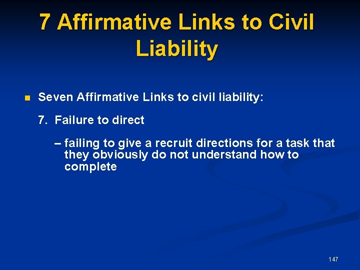 7 Affirmative Links to Civil Liability n Seven Affirmative Links to civil liability: 7.