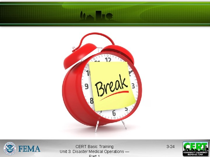 CERT Basic Training Unit 3: Disaster Medical Operations — 3 -24 