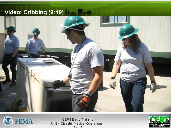 Video: Cribbing (8: 19) CERT Basic Training Unit 4 Disaster Medical Operations – .