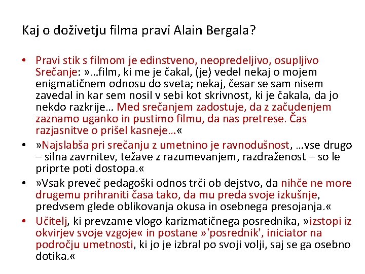 Kaj o doživetju filma pravi Alain Bergala? • Pravi stik s filmom je edinstveno,