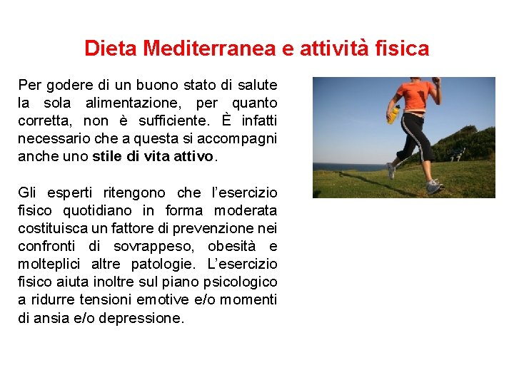 Dieta Mediterranea e attività fisica Per godere di un buono stato di salute la