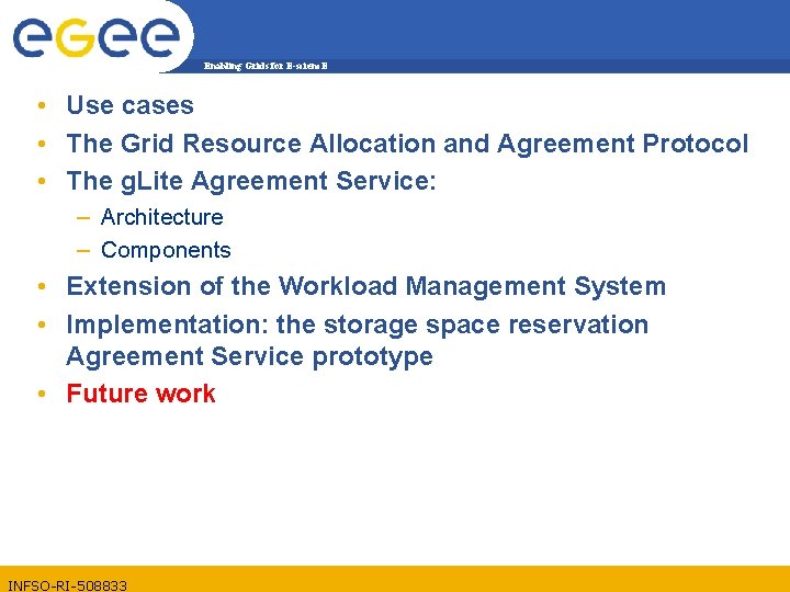 Enabling Grids for E-scienc. E • Use cases • The Grid Resource Allocation and