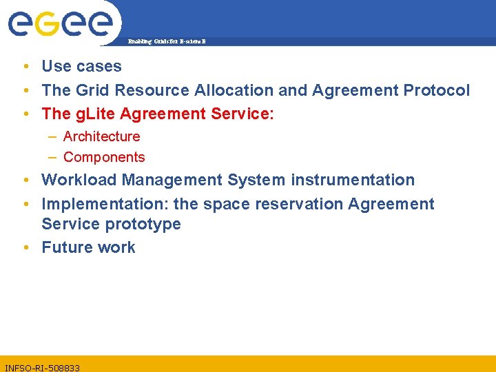 Enabling Grids for E-scienc. E • Use cases • The Grid Resource Allocation and