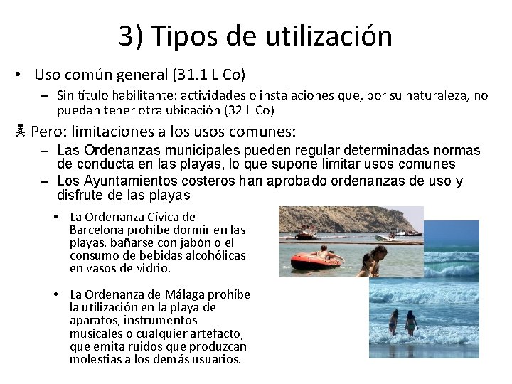 3) Tipos de utilización • Uso común general (31. 1 L Co) – Sin