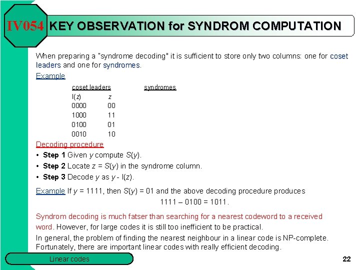 IV 054 KEY OBSERVATION for SYNDROM COMPUTATION When preparing a ”syndrome decoding'' it is