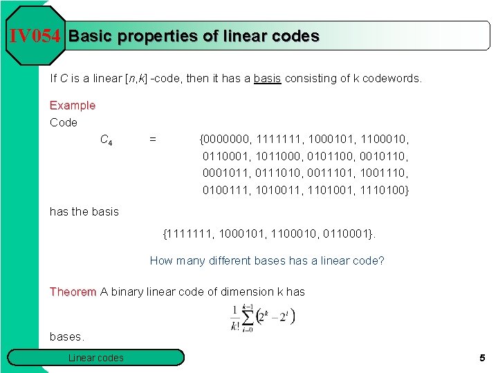 IV 054 Basic properties of linear codes If C is a linear [n, k]