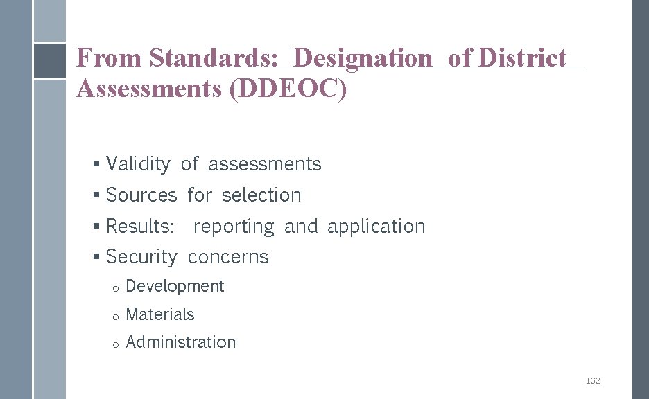 From Standards: Designation of District Assessments (DDEOC) § Validity of assessments § Sources for