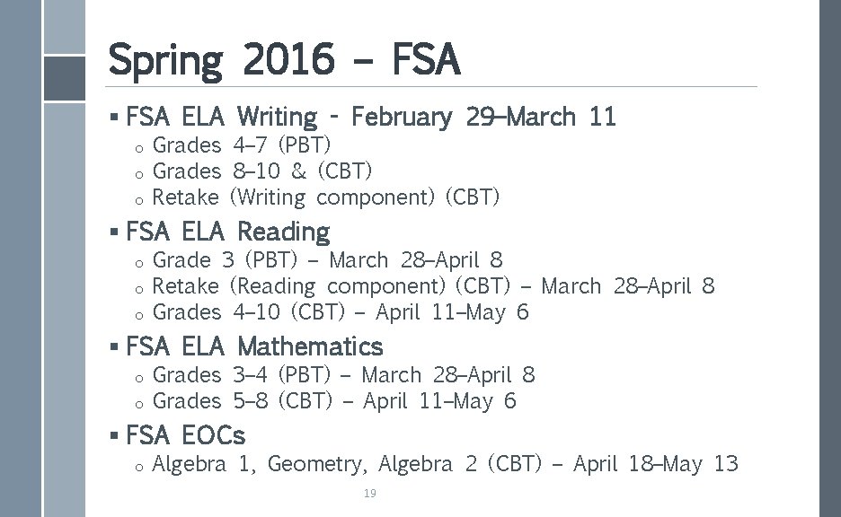 Spring 2016 – FSA § FSA ELA Writing - February 29–March 11 o o