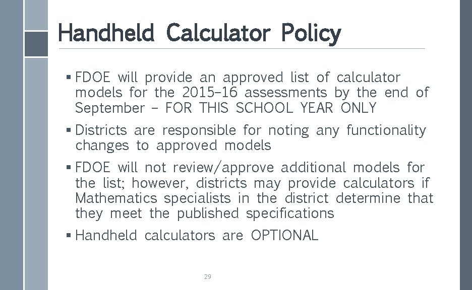 Handheld Calculator Policy § FDOE will provide an approved list of calculator models for