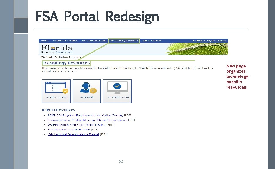 FSA Portal Redesign New page organizes technologyspecific resources. 53 