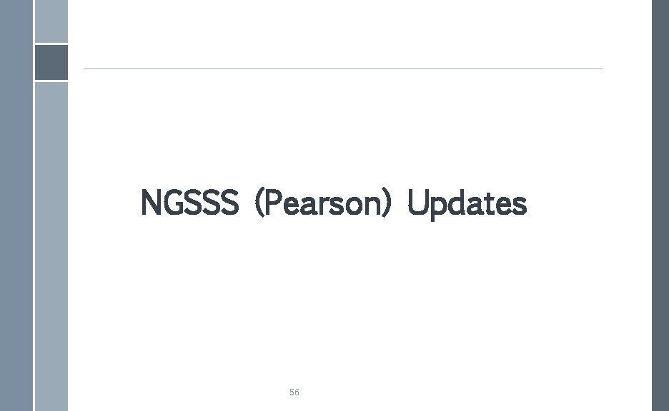 NGSSS (Pearson) Updates 56 