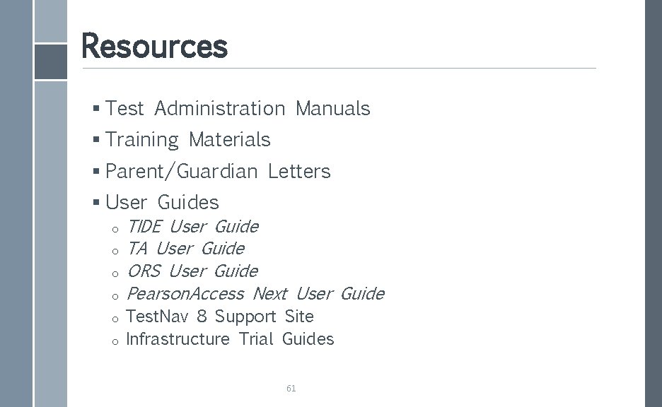 Resources § Test Administration Manuals § Training Materials § Parent/Guardian Letters § User Guides