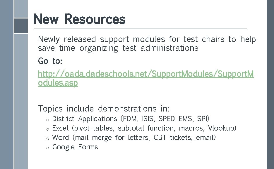 New Resources Newly released support modules for test chairs to help save time organizing